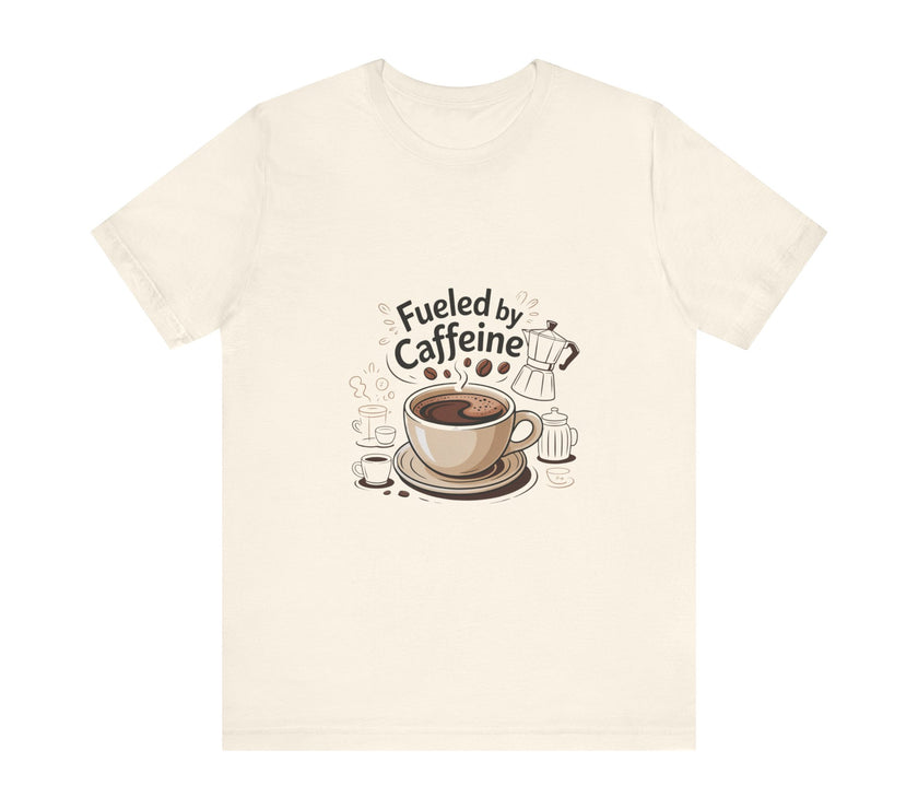 Fuelled by Caffeine Unisex Jersey Tee