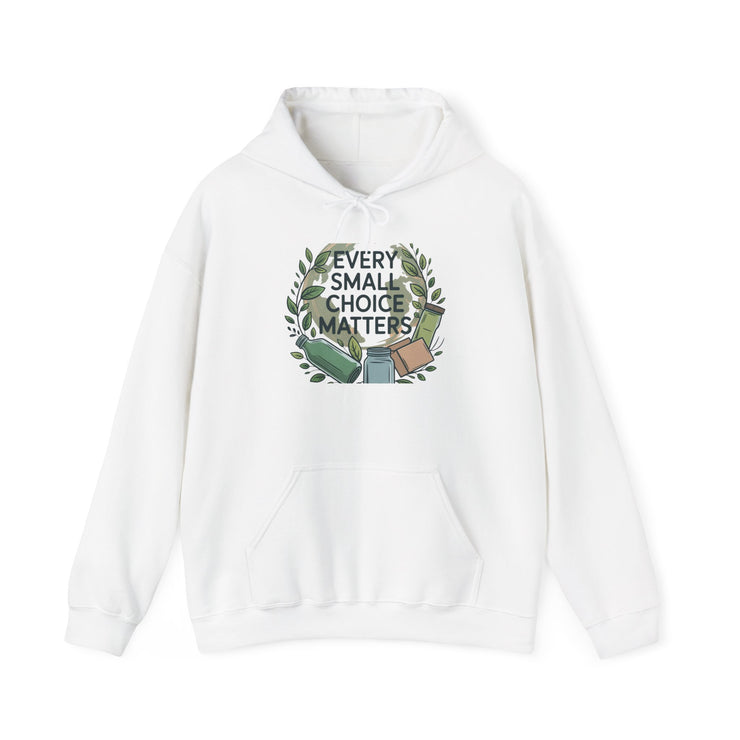 Every Small Choice Matters Hoodie