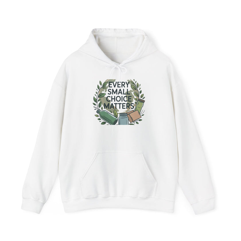 Every Small Choice Matters Hoodie