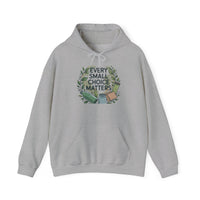 Every Small Choice Matters Hoodie