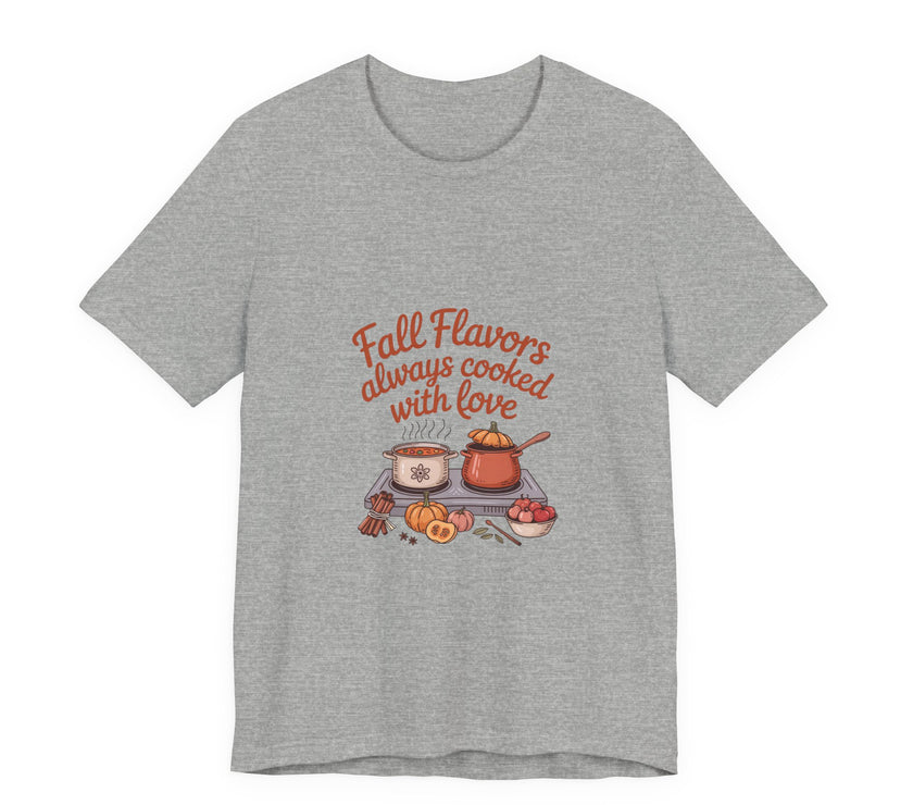 Fall Flavors Short Sleeve Tee - Always Cooked with Love