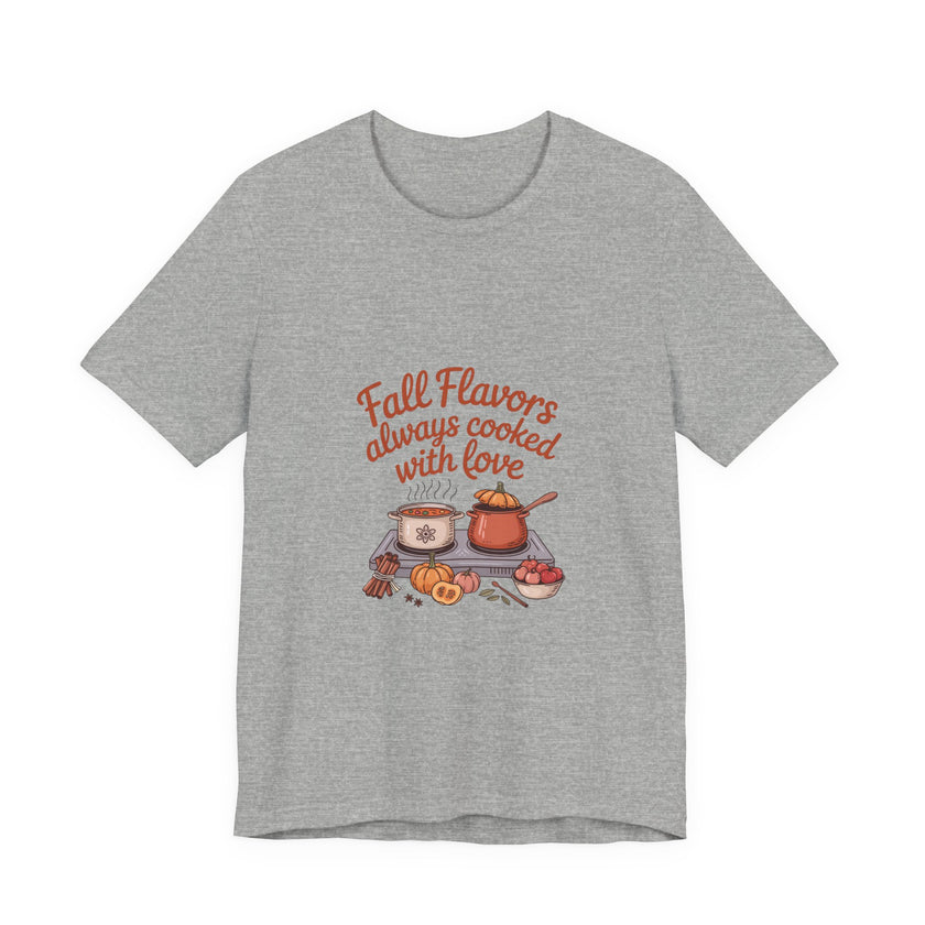 Fall Flavors Short Sleeve Tee - Always Cooked with Love