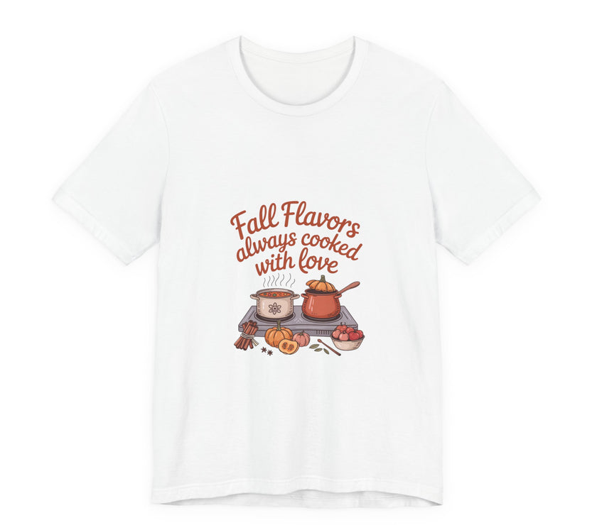 Fall Flavors Short Sleeve Tee - Always Cooked with Love