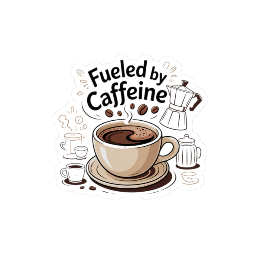 Coffee Lover Kiss-Cut Stickers - Fueled by Caffeine Design