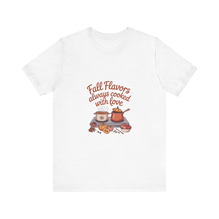 Fall Flavors Short Sleeve Tee - Always Cooked with Love