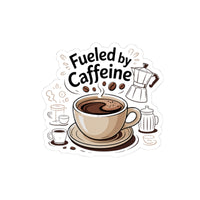 Coffee Lover Kiss-Cut Stickers - Fueled by Caffeine Design