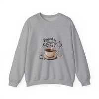 Coffee Lover's Crewneck Sweatshirt - Fueled by Caffeine