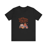 Fall Flavors Short Sleeve Tee - Always Cooked with Love