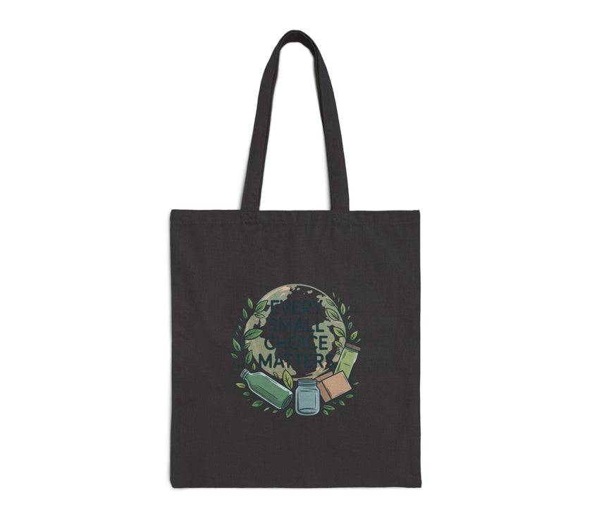 Eco-Friendly Cotton Canvas Tote Bag - "Every Small Choice Matters"