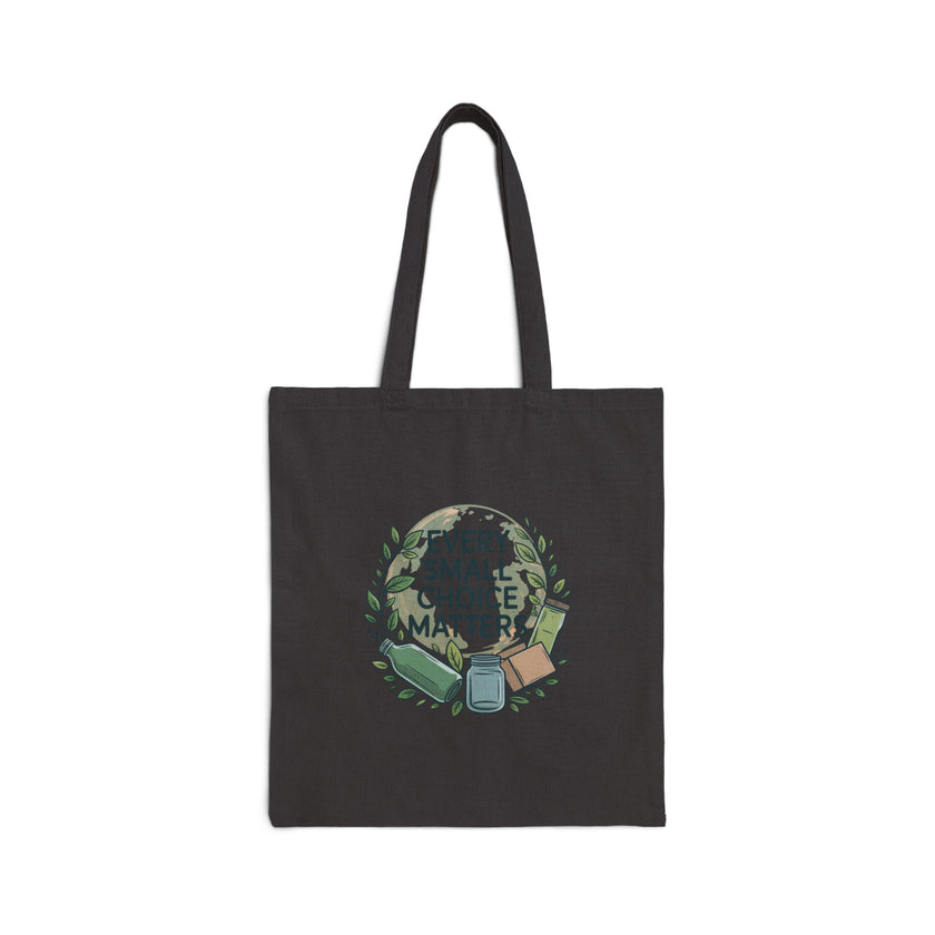 Eco-Friendly Cotton Canvas Tote Bag - "Every Small Choice Matters"