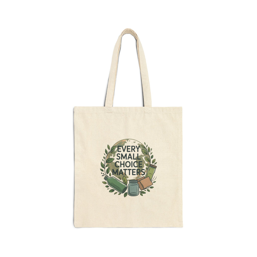 Eco-Friendly Cotton Canvas Tote Bag - "Every Small Choice Matters"