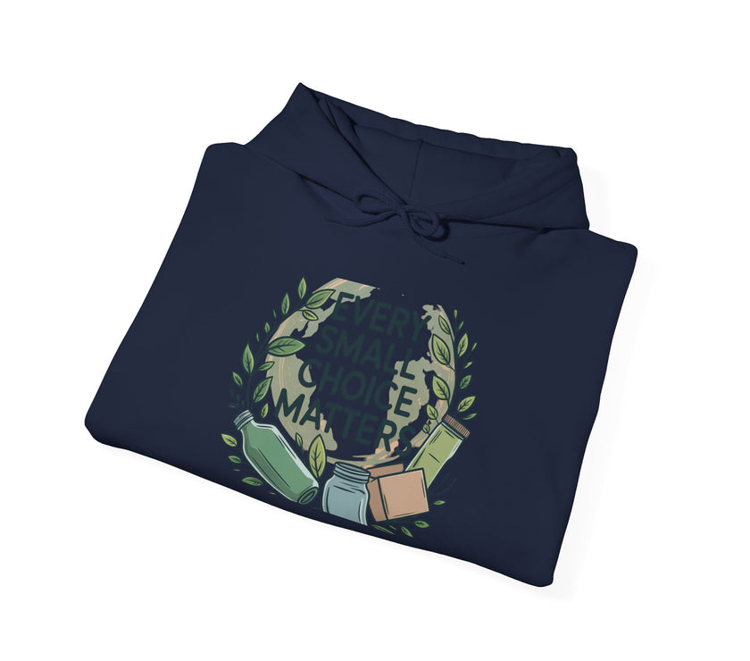 Every Small Choice Matters Hoodie