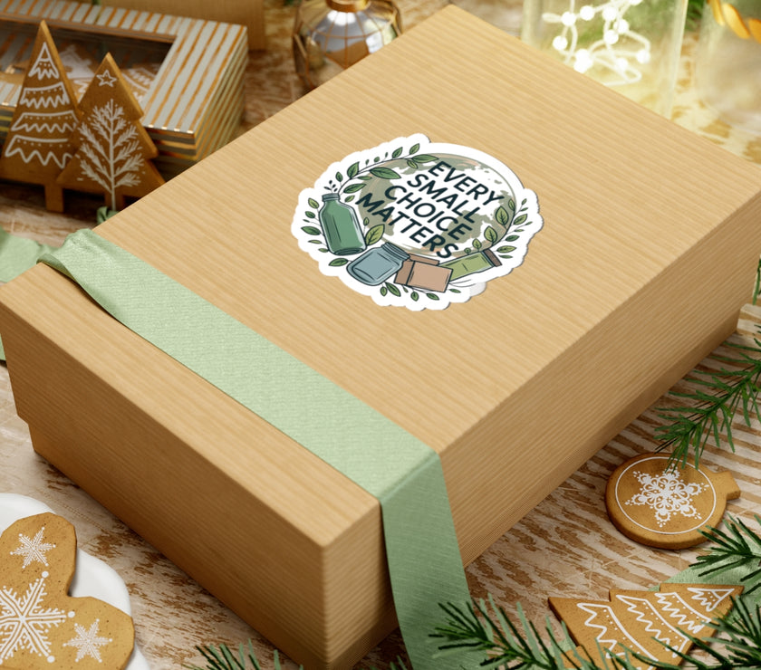 Eco-Friendly Kiss-Cut Stickers - Every Small Choice Matters