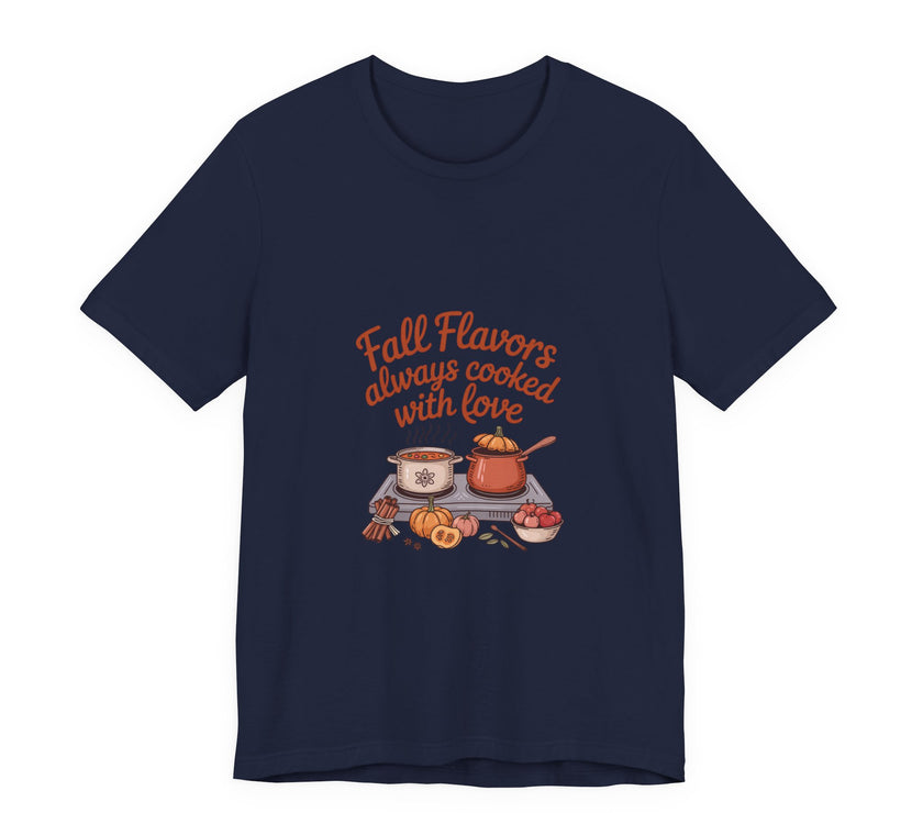 Fall Flavors Short Sleeve Tee - Always Cooked with Love