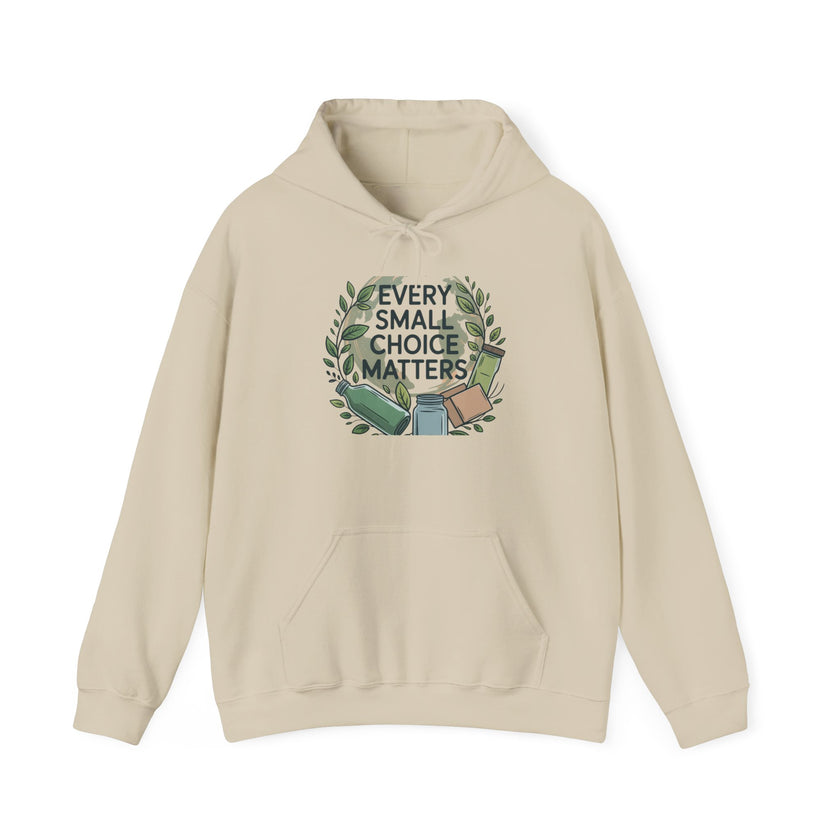 Every Small Choice Matters Hoodie