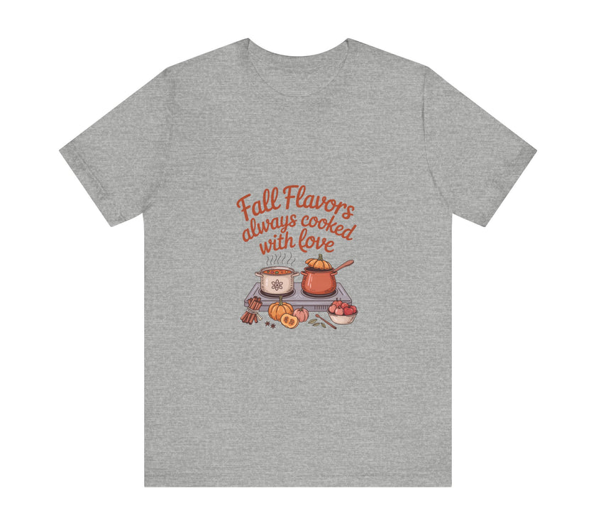 Fall Flavors Short Sleeve Tee - Always Cooked with Love
