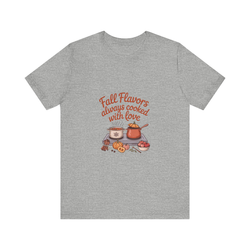 Fall Flavors Short Sleeve Tee - Always Cooked with Love