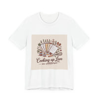 Cooking Up Love Unisex Short Sleeve Tee