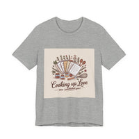 Cooking Up Love Unisex Short Sleeve Tee