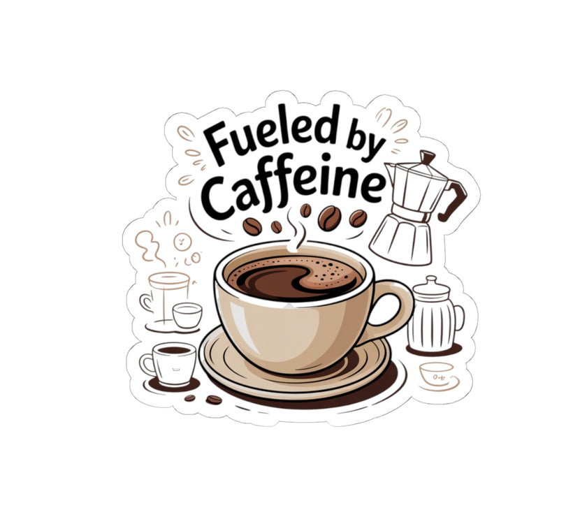 Coffee Lover Kiss-Cut Stickers - Fueled by Caffeine Design