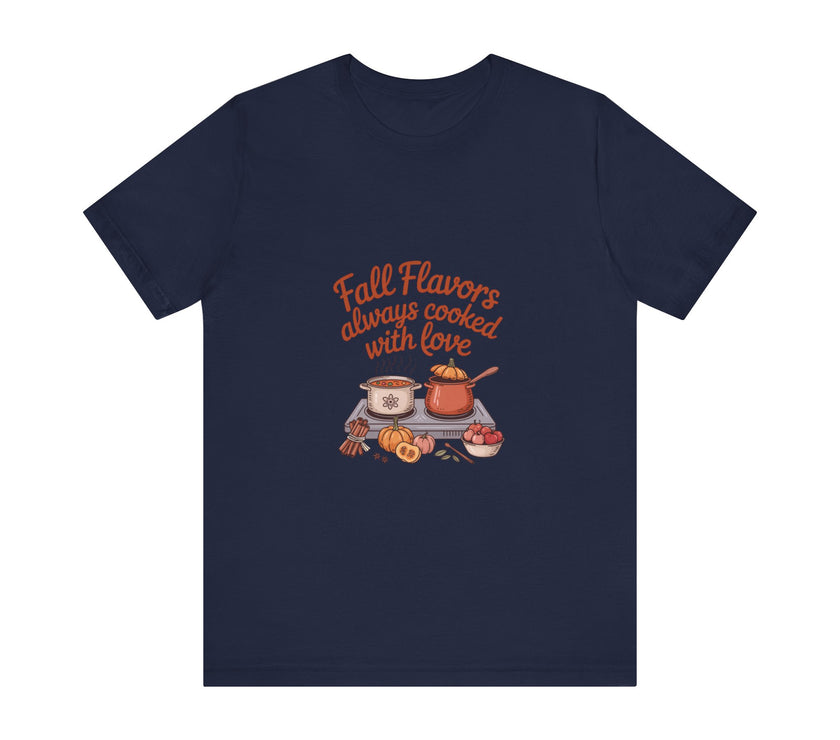 Fall Flavors Short Sleeve Tee - Always Cooked with Love